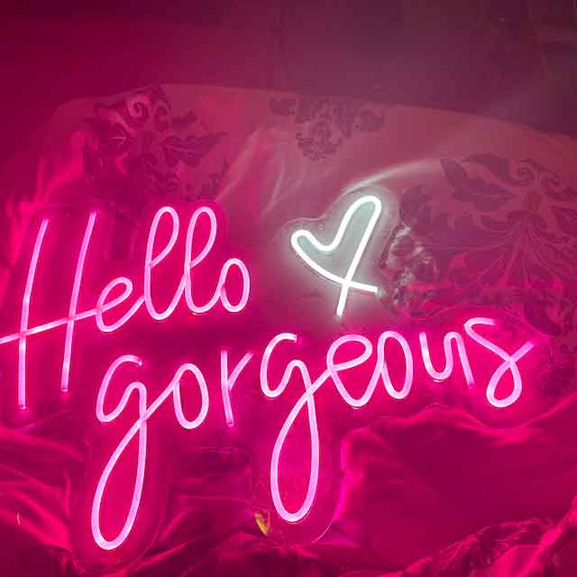 Hello Gorgeous Neon Sign